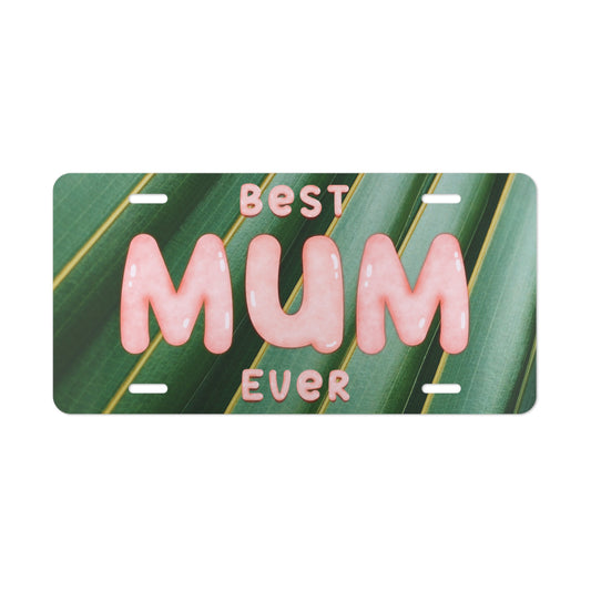 Licence Plate - Best Mum Ever | Mother’s Day | Gift | Car | Desk | Pink | Idea